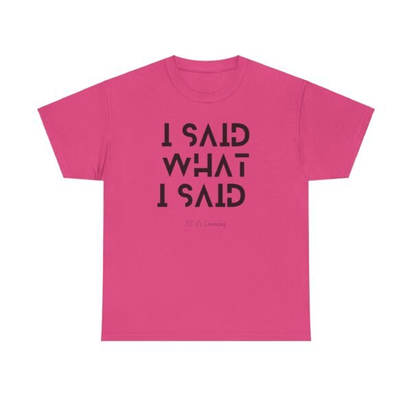 I said what I said Tee - Image 9